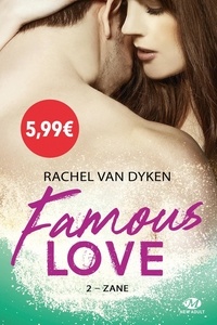 Rachel Van Dyken - Famous Love Tome 2 : Zane.
