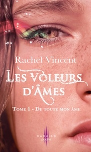 Rachel Vincent - De toute mon âme - T1 - Les voleurs d'âmes.