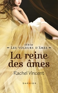Rachel Vincent - La reine des âmes - T7 - Les voleurs d'âmes.