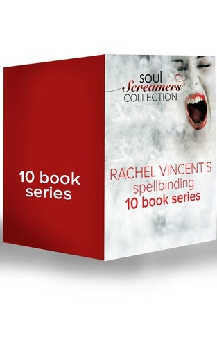 Rachel Vincent - Soul Screamers Collection.
