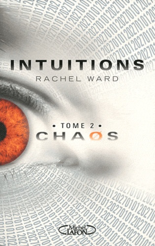 Rachel Ward - Intuitions Tome 2 : Chaos.