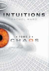 Rachel Ward - Intuitions Tome 2 : Chaos.