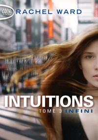 Rachel Ward - Intuitions Tome 3 : Infini.