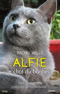 Rachel Wells - Alfie le chat du bonheur.