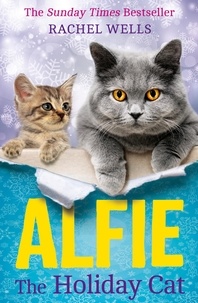 Rachel Wells - Alfie the Holiday Cat.