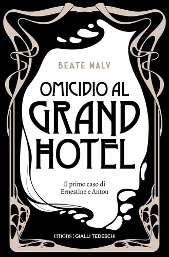 Rachele Salerno et Beate Maly - Omicidio al Grand Hotel.