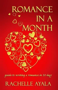 Romance In A Month: How To Write A Romance