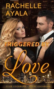 Triggered by Love
