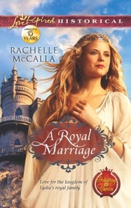 Rachelle McCalla - A Royal Marriage.
