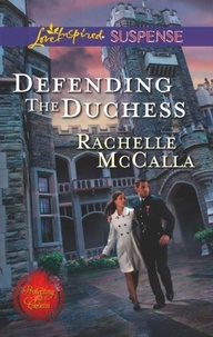 Rachelle McCalla - Defending The Duchess.