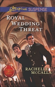 Rachelle McCalla - Royal Wedding Threat.