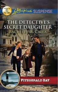 Rachelle McCalla - The Detective's Secret Daughter.