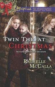 Rachelle McCalla - Twin Threat Christmas - One Silent Night / Danger in the Manger.