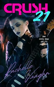 Crush 21 (A Standalone Rock Star Romance Book)