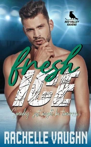 Fresh Ice (A Standalone Hockey Goalie Romance Novel)