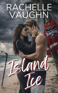 Island Ice (A Desert Island Forced Proximity Hockey Romance Book)