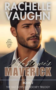 Marlowe's Maverick (Bad Boys of Hockey Romance Trilogy, Book 2)