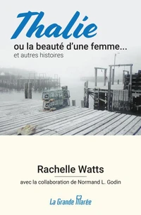 Thalie ou la beauté d'une femme... et autres histoires