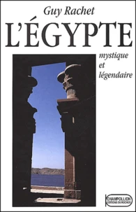L'Egypte Mystique Et Legendaire