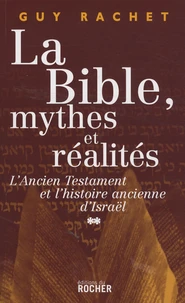 La Bible Mythes et réalités