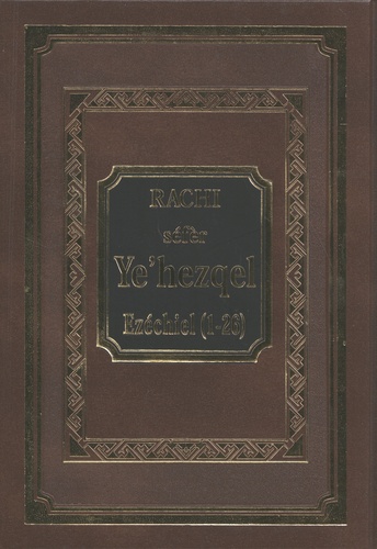  Rachi - Le commentaire de Rachi sur Ye'hezqel (Ezéchiel) - Tome 1 (chapitres 1 à 26).