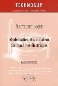 Rachid Abdessemed - Modélisation et simulation des machines électriques.