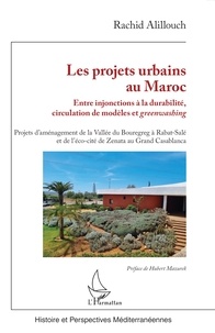 Rachid Alillouch - Les projets urbains au Maroc - Entre injonctions à la durabilité, circulation de modèles et greenwashing.