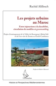 Rachid Alillouch - Les projets urbains au Maroc - Entre injonctions à la durabilité, circulation de modèles et greenwashing.