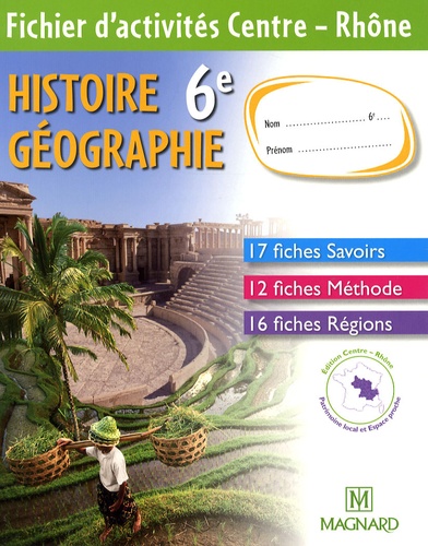 Rachid Azzouz et Marie-Laure Gache - Histoire Géographie 6e - Fichier d'activités Centre - Rhône.