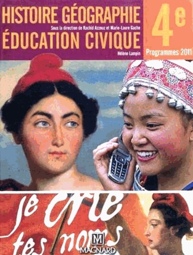 Rachid Azzouz et Marie-Laure Gache - Histoire Géographie Education civique 4e - Manuel élève.