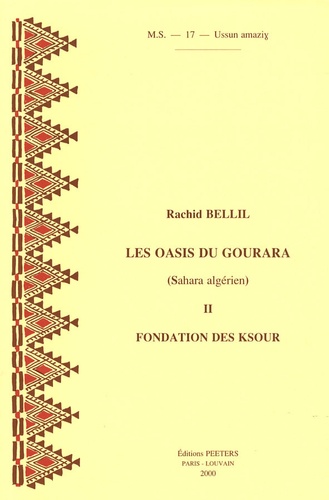 Rachid Bellil - Les oasis du Gourara (Sahara algérien) - Tome 2, Fondation des ksour.