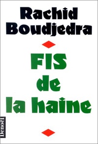 Rachid Boudjedra - FIS de la haine.