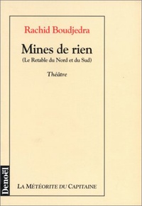 Rachid Boudjedra - Mines de rien (Le Retable du Nord et du Sud).