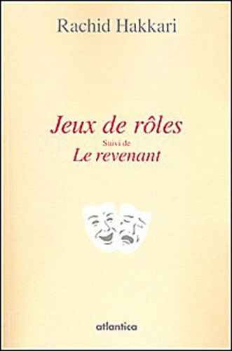 Rachid Hakkari - Jeux de rôles ; Le revenant.