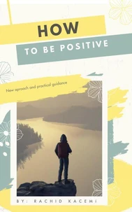 How to be positive
