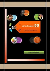 La technique 5S pour créer l'énergie positive