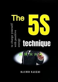 The 5S technique  to charge yourself with positive energy