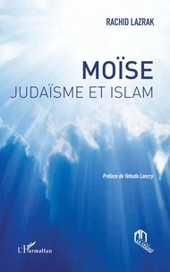 Rachid Lazrak - Moïse - Judaïsme et Islam.