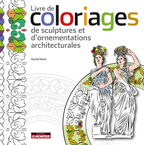 Rachid Maraï - Livre de coloriages, de sculptures et d'ornementations architecturales.
