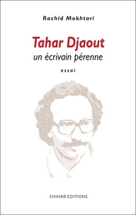 Rachid Mokhtari - Tahar Djaout - Un écrivain pérenne.