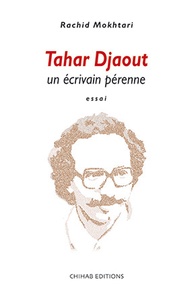 Rachid Mokhtari - Tahar Djaout - Un écrivain pérenne.