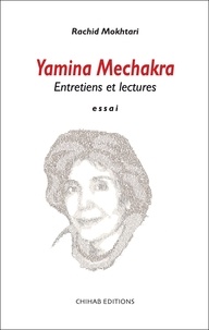 Rachid Mokhtari - Yamina Mechakra - Entretiens et lectures.