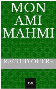 Rachid Ouerk - Mon ami Mahmi.