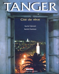 Rachid Ouettassi et Rachid Taferssiti - Tanger - Cité de rêve.