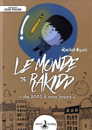Rachid Sguini - Le monde de Rakidd - De 2001 à nos jours.