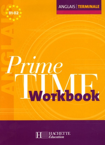 Rachida Chatt et Jean-Louis Habert - Anglais Tle Prime Time - Workbook.