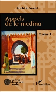 Rachida Naciri - Appels de la médina Tome 1 : .