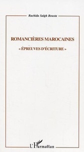 Rachida Saïgh Bousta - Romancières marocaines - Epreuves d'écritures.