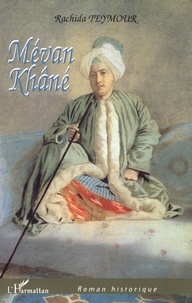 Rachida Teymour - Mévan Khâné - La Maison d'hôte.