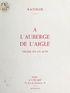  Rachilde et  Auriant - À l'Auberge de l'Aigle - Drame en un acte.